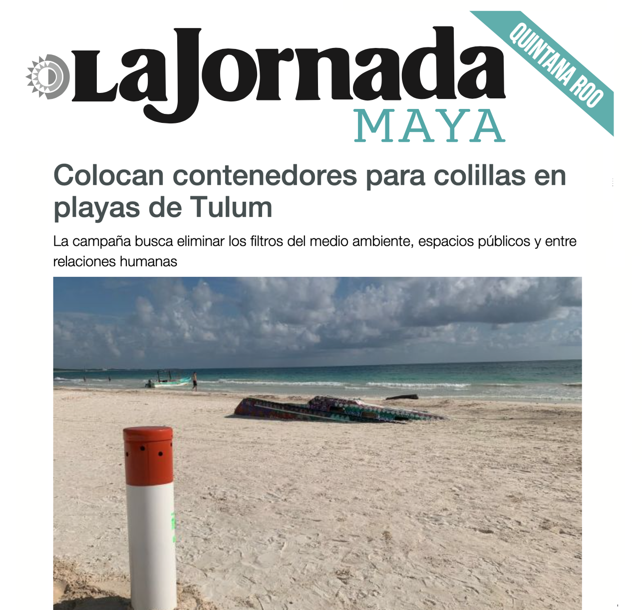 La Jornada Maya: Colocan contenedores para colillas en playas de Tulum – Eukariota / Dakatso / Reverdece AC